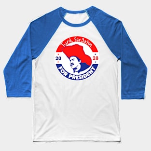 TURD FERGUSON for President 2028 Baseball T-Shirt
